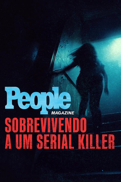 Assistir People Magazine: Sobrevivendo a um Serial Killer