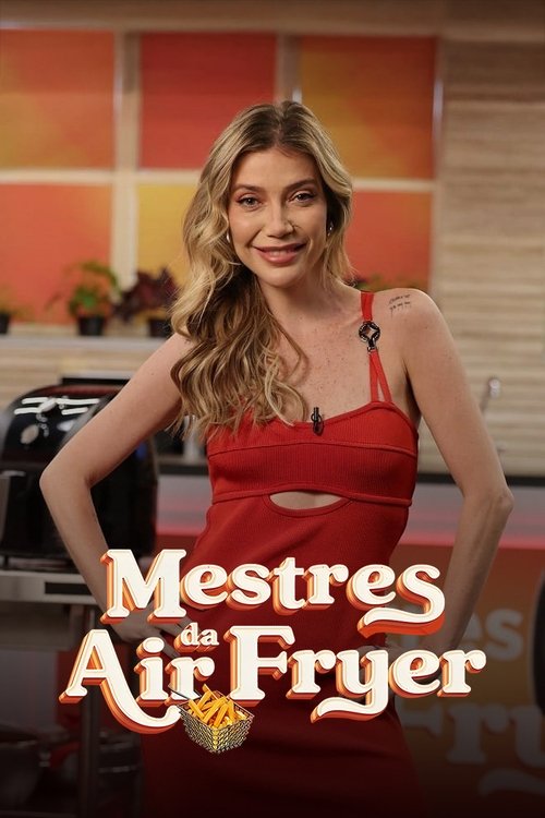 Assistir Mestres da Air Fryer