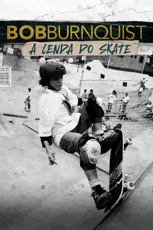 Assistir Bob Burnquist: A Lenda do Skate