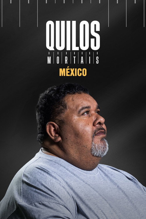 Assistir Quilos Mortais México