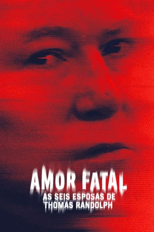 Assistir Amor Fatal: As Seis Esposas de Thomas Randolph