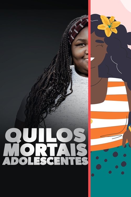 Assistir Quilos Mortais: Adolescentes