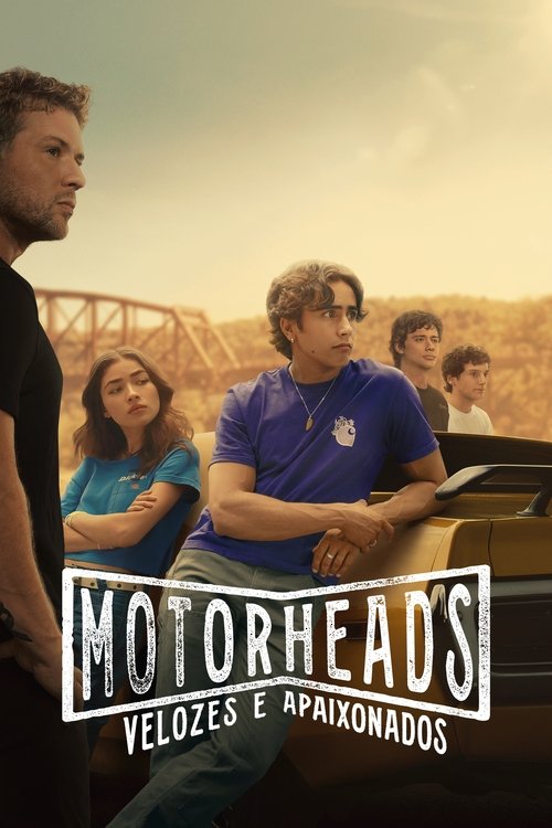 Assistir Motorheads: Velozes e Apaixonados