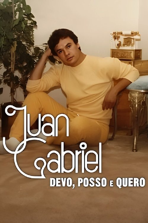 Assistir Juan Gabriel: Devo, Posso e Quero