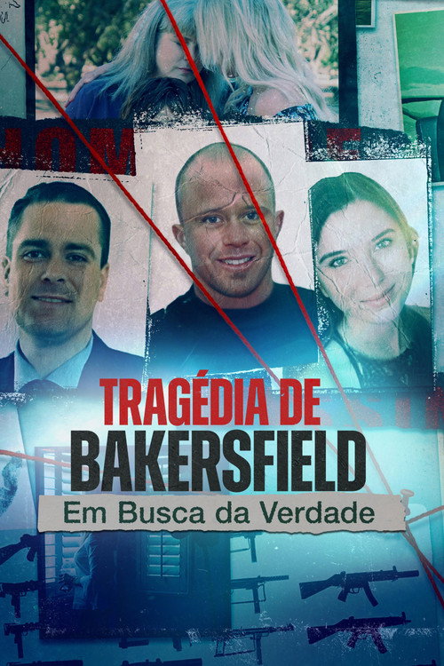 Assistir Tragédia de Bakersfield: Em Busca da Verdade