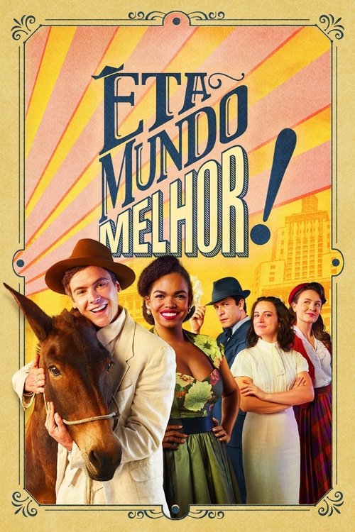 Assistir Êta Mundo Melhor!