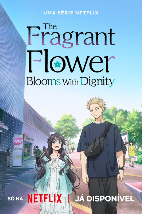 Assistir The Fragrant Flower Blooms With Dignity