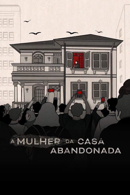 Assistir A Mulher da Casa Abandonada