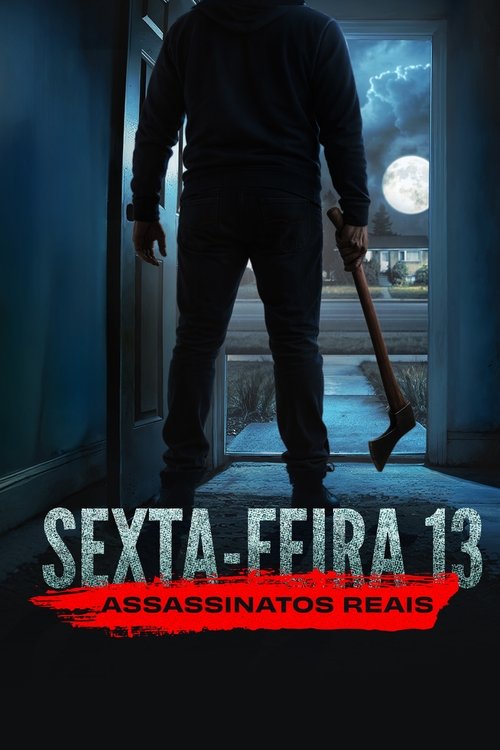 Assistir Sexta-Feira 13: Assassinatos Reais