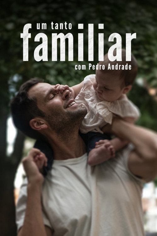 Assistir Um Tanto Familiar com Pedro Andrade