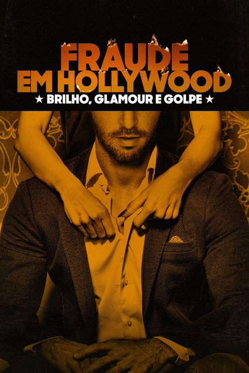 Assistir Fraude em Hollywood: Brilho, Glamour e Golpe