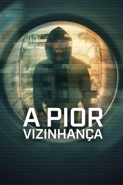 Assistir A Pior Vizinhança
