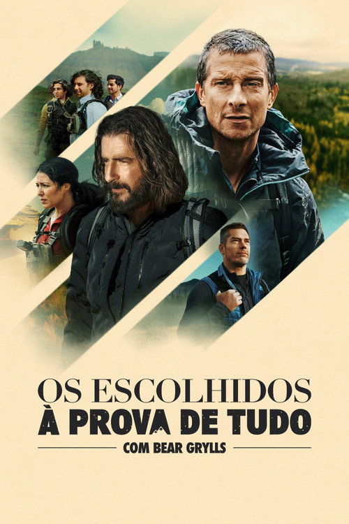 Assistir Os Escolhidos à Prova De Tudo Com Bear Grylls
