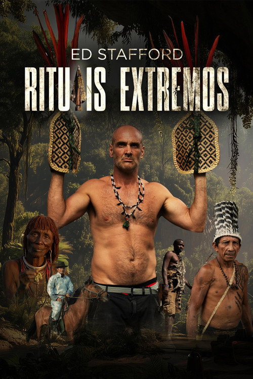 Assistir Ed Stafford: Rituais Extremos