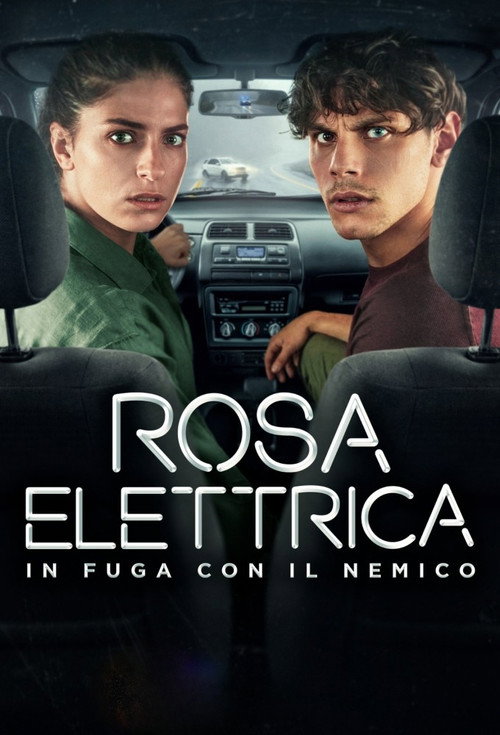Assistir Rosa Elettrica – Em Fuga com o Inimigo
